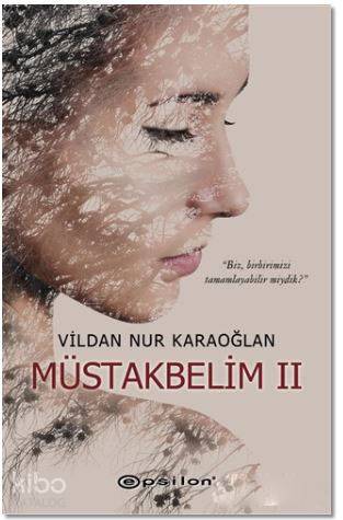 Müstakbelim 2 - Vildan Nur Karaoğlan