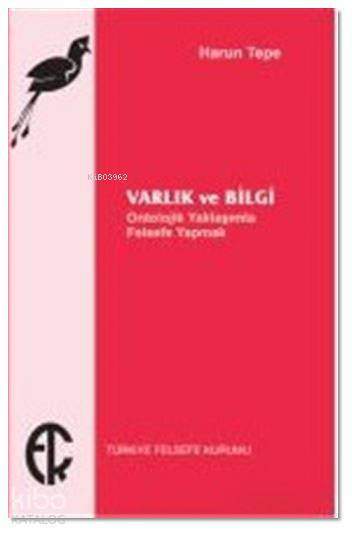 Varlık Ve Bilgi
