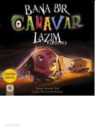Bana Bir Canavar Lazım (Çıkartma Hediyeli)