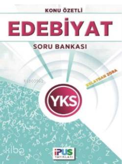 İpus Yks Edebiyat Konu Özetli Soru Bankası (Kolaydan Zora)