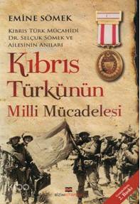 Kıbrıs Türkünün Milli Mücadelesi-Emine Sömek