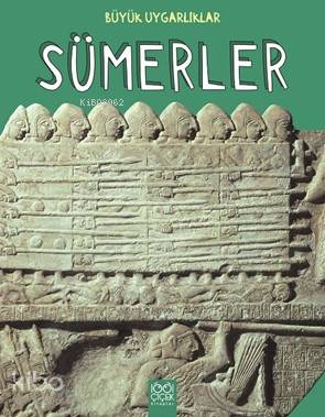 Büyük Uygarlıklar Sümerler