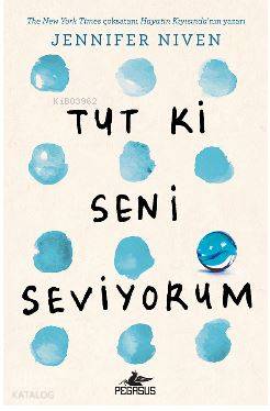 Pegasus Yayınları Tut Ki Seni Seviyorum (Ciltli) | Jennifer Niven