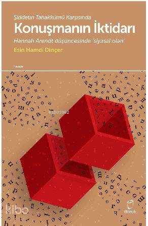 Konuşmanın İktidarı - Esin Hamdi Dinçer