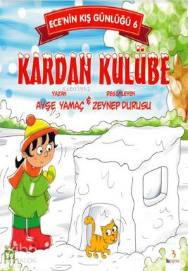 Bu Yayınevi Ece'nin Kış Günlüğü 6 / Kardan Kulübe