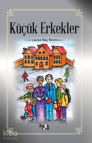 Küçük Erkekler - Louisa May Alcott