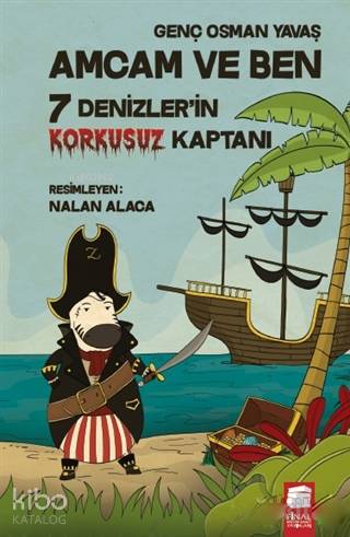 Amcam Ve Ben 5 - 7 Denizler'İn Korkusuz Kaptanı - Genç Osman Yavaş