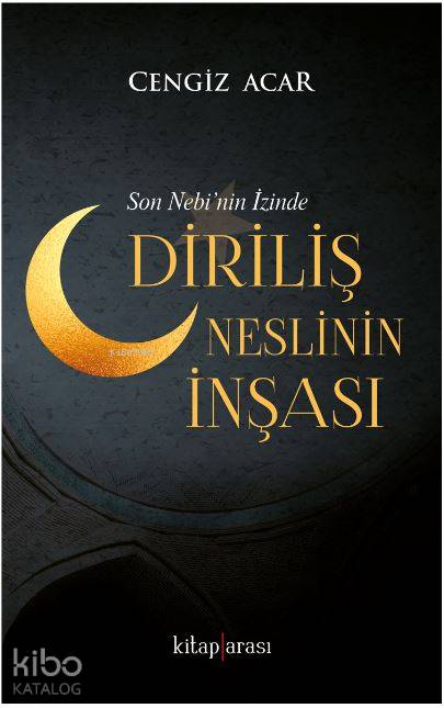 Diriliş Neslinin İnşası