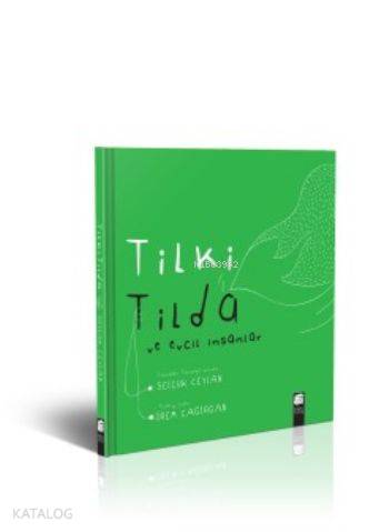 Tilki Tilda Ve Evcil İnsanlar (Ciltli)