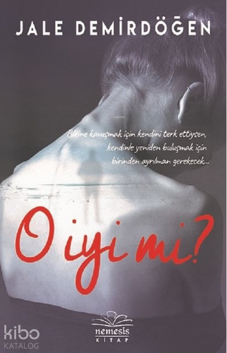 O İyi Mi? - Jale Demirdöğen