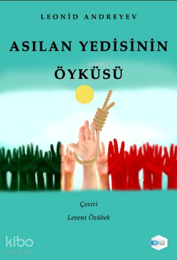 Asılan Yedisinin Öyküsü - Leonid Andreyev