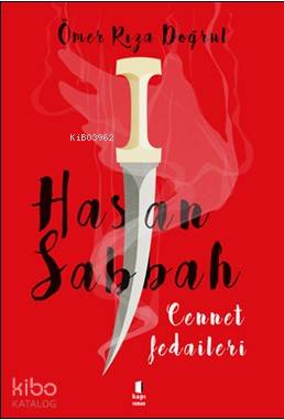 Hasan Sabbah Cennet Fedaileri - Ömer Rıza Doğrul