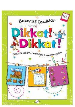Dikkat Dikkat 4 Yaş - Becerikli Çocuklar