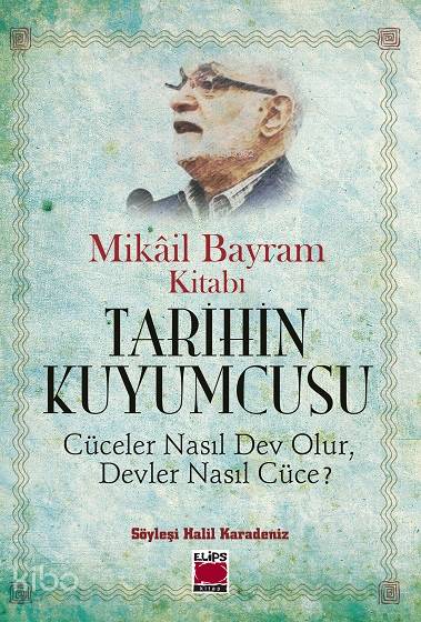 Tarihin Kuyumcusu; Cüceler Nasıl Dev Olur, Devler Nasıl Cüce?