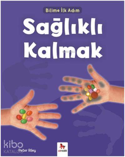 Bilime İlk Adım Sağlıklı Kalmak