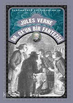Dr. Ox'un Bir Fantezisi - Jules Verne
