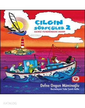 Çılgın Sörfçüler 2-Deniz Fenerindeki Adam (Ciltli) - Defne Ongun Müminoğlu