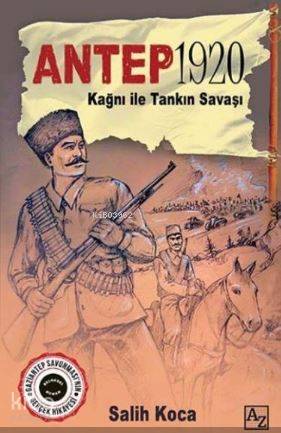 Antep 1920; Kağnı ile Tankın Savaşı
