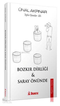 Bozkır Dirliği ve Saray Önünde - Toplu Oyunlar 3 - Ünal Akpınar