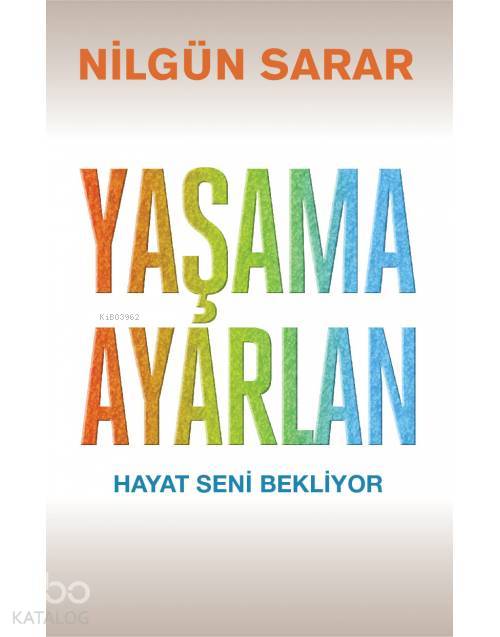 Yaşama Ayarlan - Nilgün Sarar