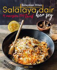 Salataya Dair Her Şey - Süleyman Dilsiz