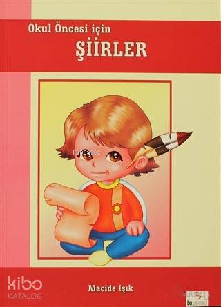 Okul Öncesi İçin Şiirler-Macide Işık
