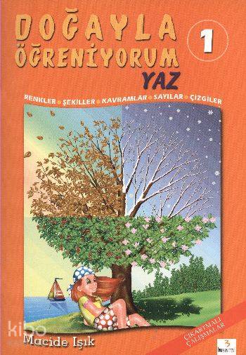 Doğayla Öğreniyorum-1: Yaz-Macide Işık