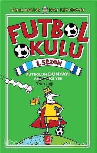 Futbol Okulu 1. Sezon; Futbolun Dünyayı Yönettiği Yer