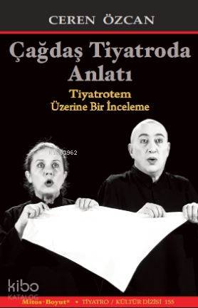 Çağdaş Tiyatroda Anlatı - Ceren Özcan