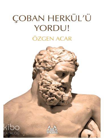 Çoban Herkül'ü Yordu!