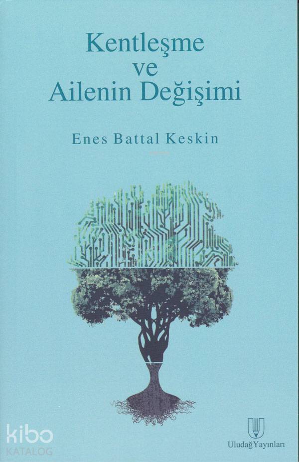 Kentleşme ve Ailenin Değişimi