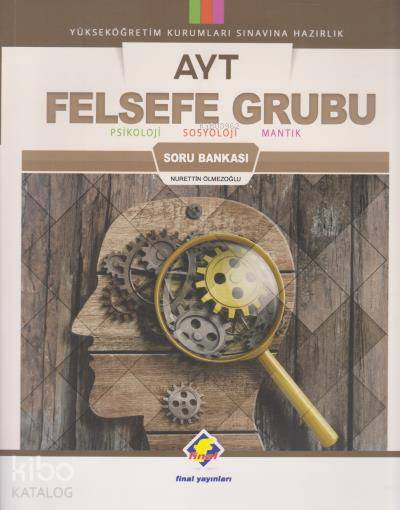 Final Yayınları AYT Felsefe Grubu Soru Bankasınurettin Ölmezoğlu - Nurettin Ölmezoğlu