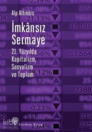 İmkansız Sermaye; 21. Yüzyılda Kapitalizm Sosyalizm ve Toplum