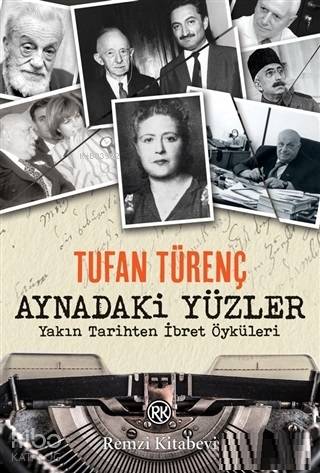 Aynadaki Yüzler; Yakın Tarihten İbret Öyküleri