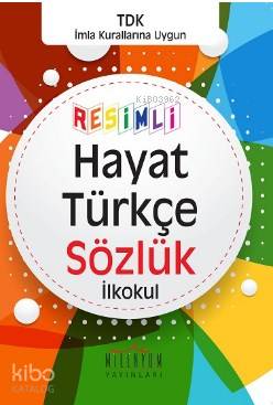 Milenyum Millenyum Yayınları İlkokul Resimli Hayat Türkçe Sözlük Üniversite Hazırlık İçin 654 Sayfa