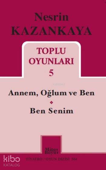 Toplu Oyunları 5; Annem Oğlum ve Ben Ben Senim