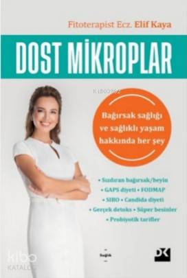 Dost Mikroplar; Bağırsak sağlığı ve sağlıklı yaşam hakkında her şey