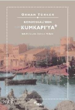 Kondaskali'den Kumkapı'ya