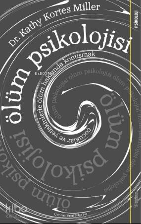 Ölüm Psikolojisi; Çocuklar ve Yetişkinlerle Ölüm Hakkında Konuşmak