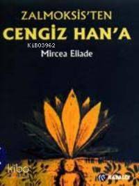 Zalmoksis’ten Cengiz Han’a
