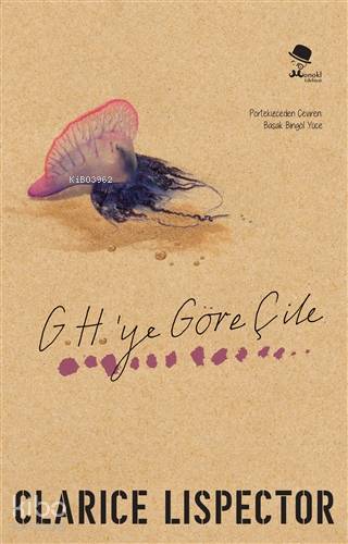 G.H.'ye Göre Çile - Clarice Lispector