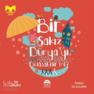 Bir Sakız Dünyayı Dolaşabilir Mi ? / Güdümlü Kitap - Utku Haser
