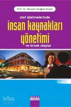 Otel İşletmelerinde İnsan Kaynakları Yönetimi; Örnekli Olaylar