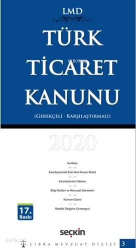 Türk Ticaret Kanunu /0 Karşılaştırmalı – Gerekçeli