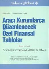 Aracı Kurumlarca Düzenlenecek Özel Finansal Tablolar