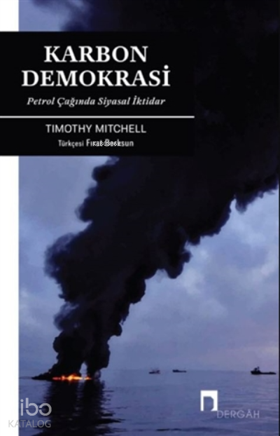 Karbon Demokrasi;Petrol Çağında Siyasal İktidar