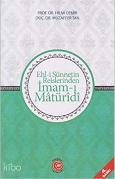 Ehlİ Sünnetin Reislerinden İmamI Matüridi - Hilmi Demir