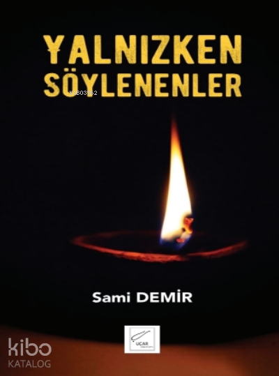Yalnızken Söylenenler
