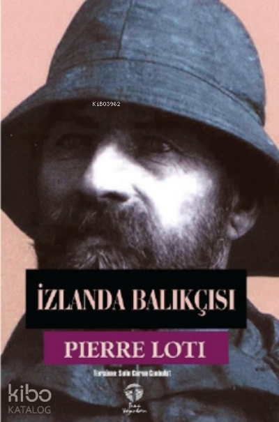 İzlanda Balıkçısı - Pierre Loti