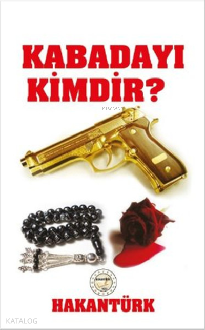 Kabadayı Kimdir ?-Hakan Türk